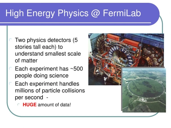 High Energy Physics @ FermiLab