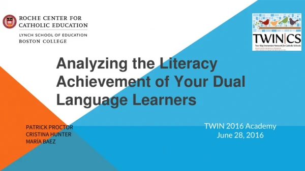 Analyzing the Literacy Achievement of Your Dual Language Learners