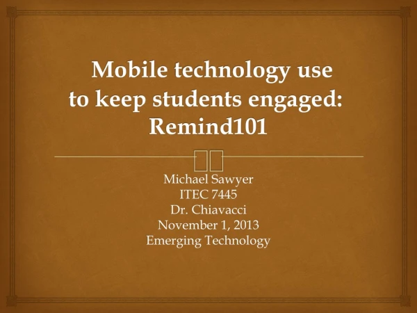 Mobile technology use to keep students engaged: Remind101