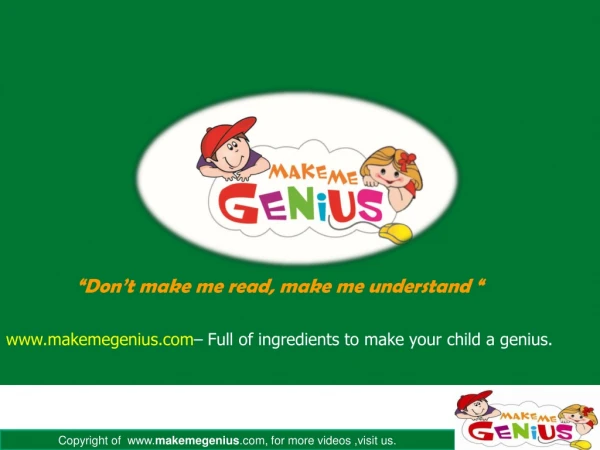 makemegenius – Full of ingredients to make your child a genius.