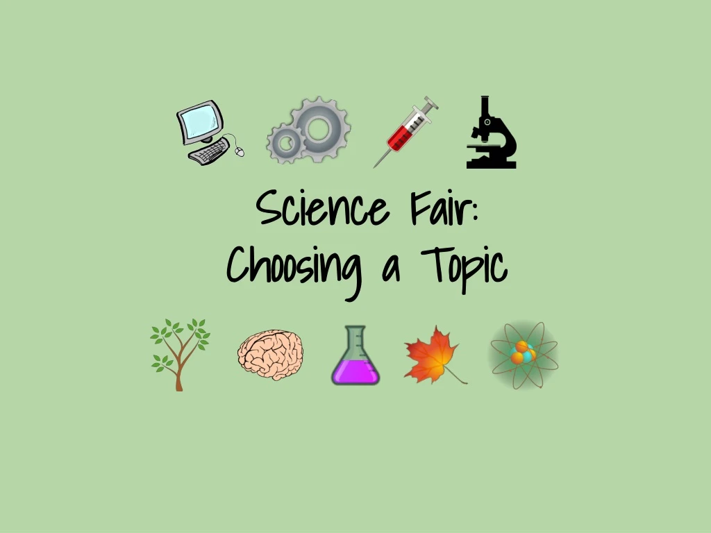 science fair choosing a topic