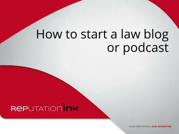 How to start a law blog or podcast