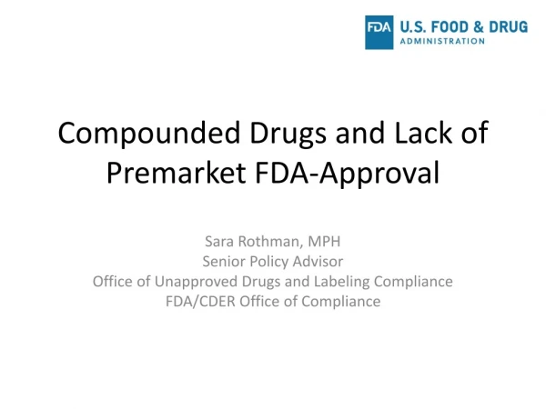Compounded Drugs and Lack of Premarket FDA-Approval
