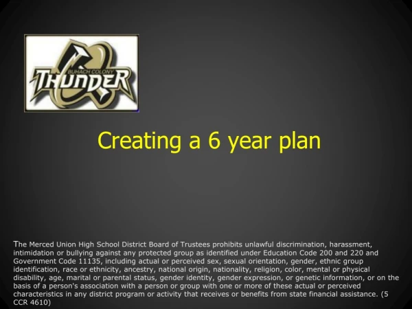 Creating a 6 year plan