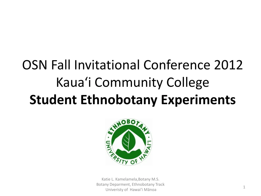 osn fall invitational conference 2012 kaua i community college student ethnobotany experiments