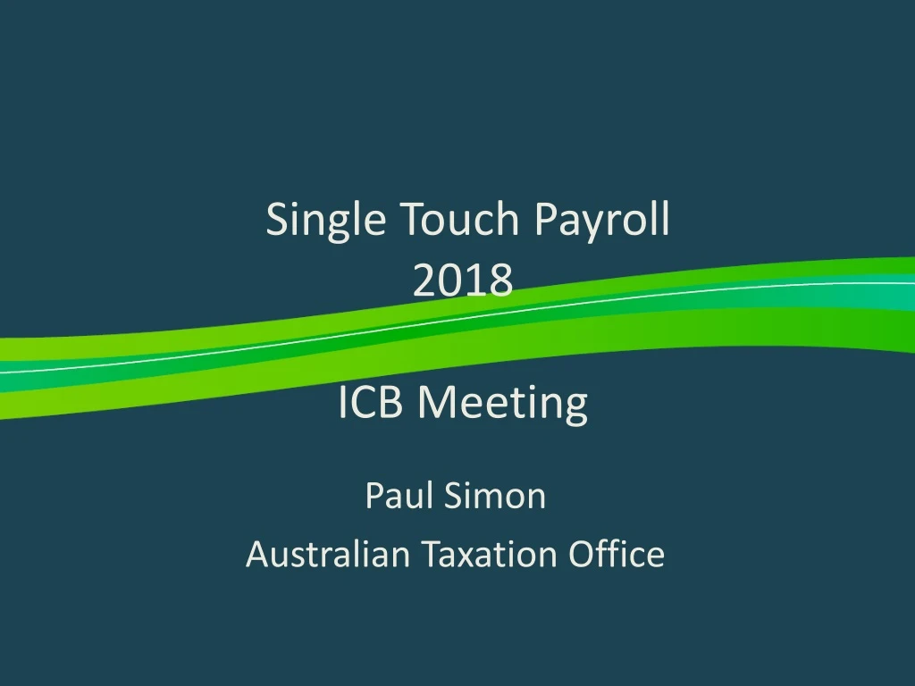 single touch payroll 2018 icb meeting