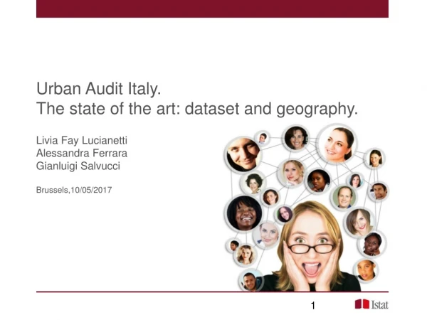 Urban Audit Italy. The state of the art: dataset and geography . Livia Fay Lucianetti