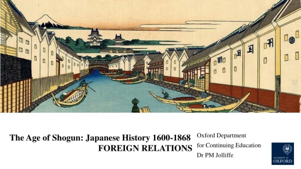 The Age of Shogun: Japanese History 1600-1868 FOREIGN RELATIONS