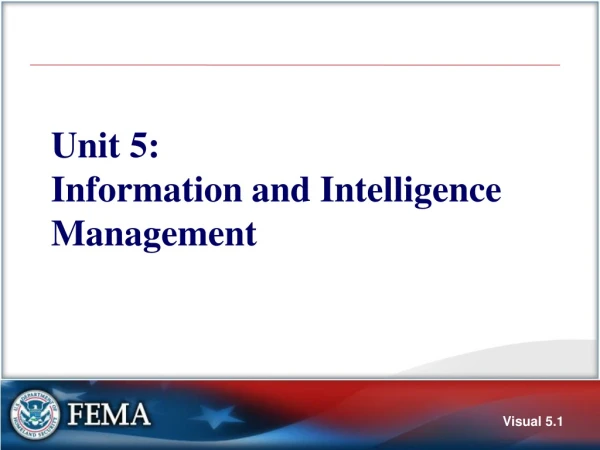 Unit 5: Information and Intelligence Management