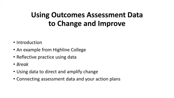 Using Outcomes Assessment Data to Change and Improve