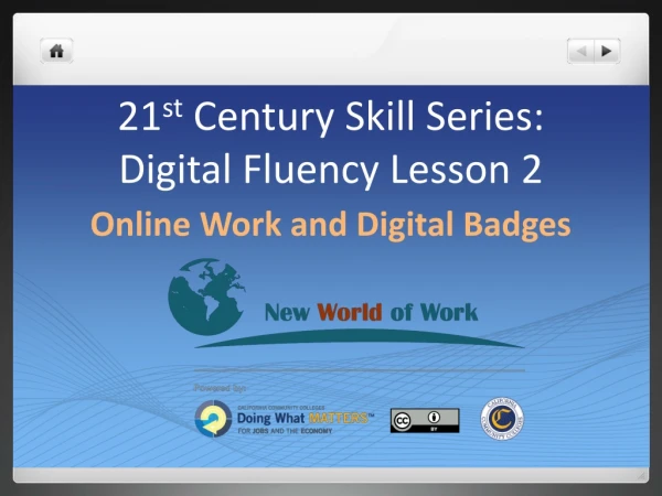 21 st Century Skill Series: Digital Fluency Lesson 2