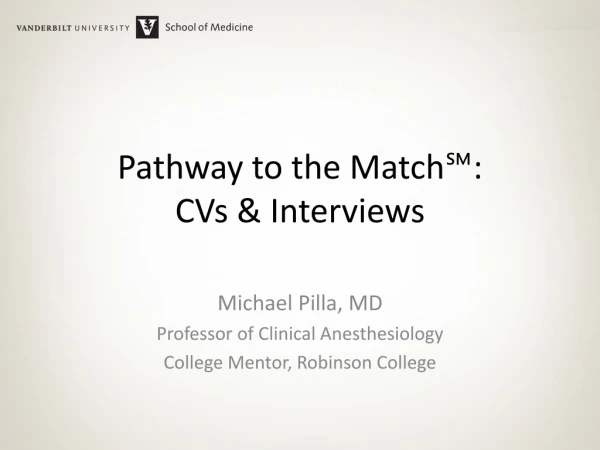 Pathway to the Match ? : CVs &amp; Interviews