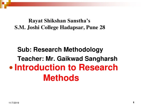 Sub: Research Methodology Teacher: Mr. Gaikwad Sangharsh