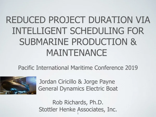 Reduced Project Duration via Intelligent Scheduling for Submarine production &amp; Maintenance 