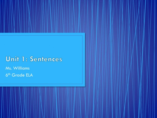 Unit 1: Sentences
