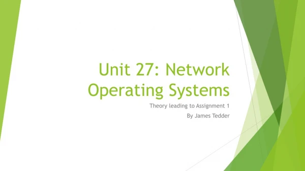 Unit 27: Network Operating Systems