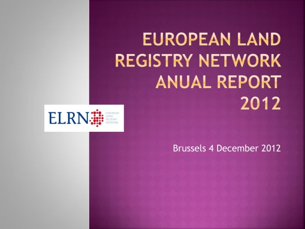 EUROPEAN LAND REGISTRY NETWORK ANUAL REPORT 2012