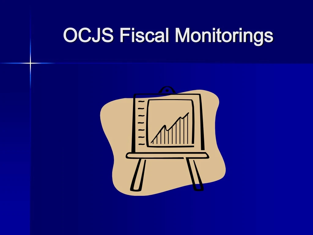 ocjs fiscal monitorings