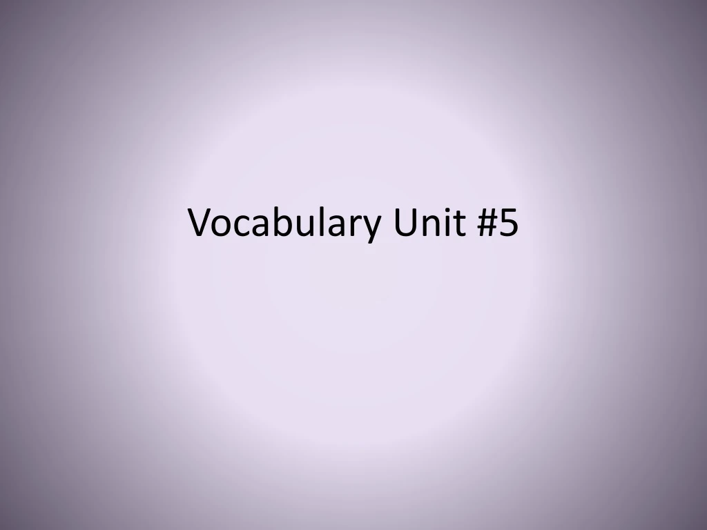 vocabulary unit 5