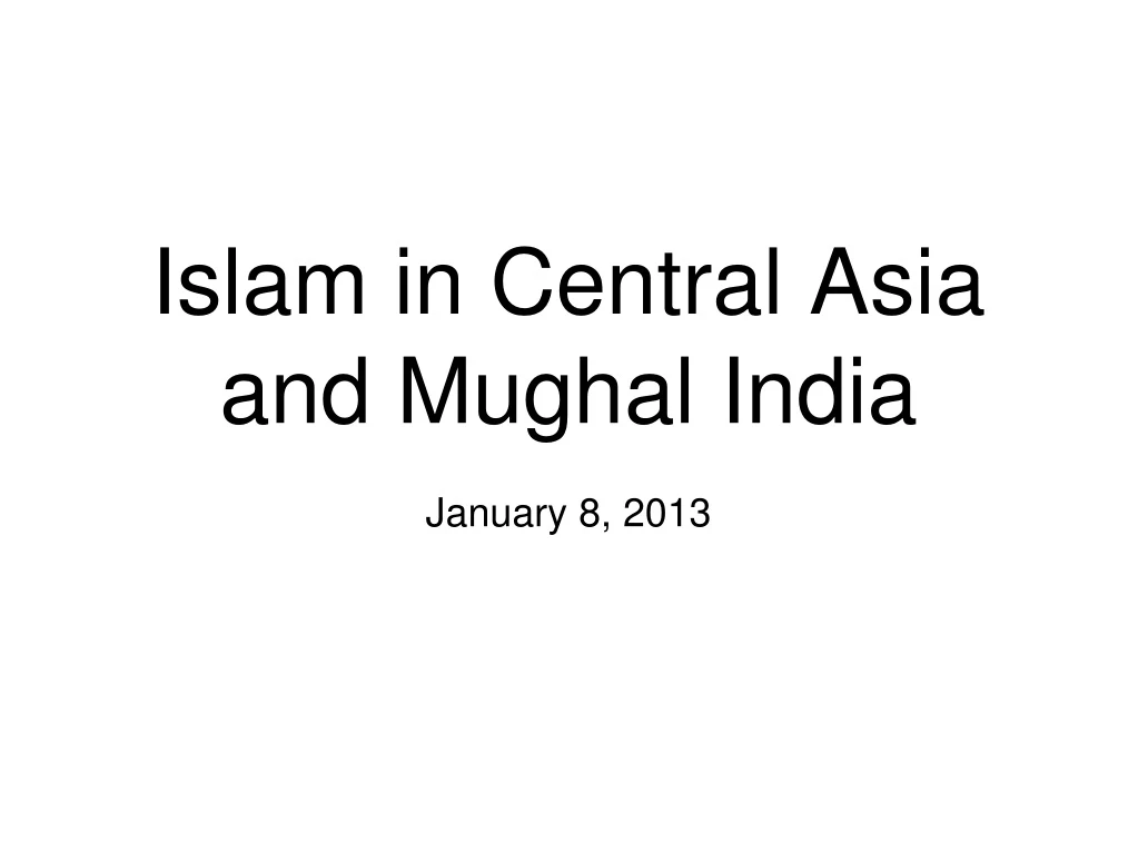 islam in central asia and mughal india