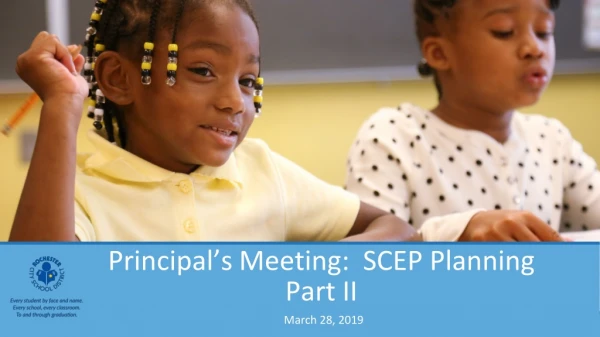 Principal’s Meeting: SCEP Planning Part II
