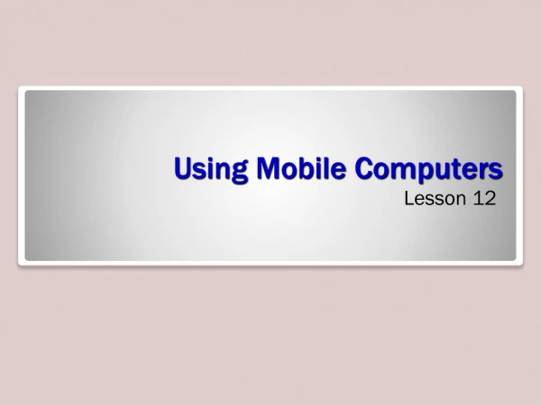 Using Mobile Computers