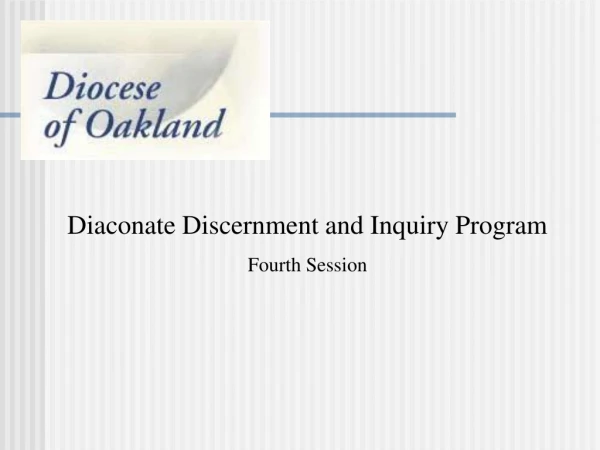 Diaconate Discernment and Inquiry Program Fourth Session