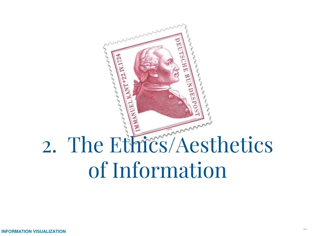 2 the ethics aesthetics of information