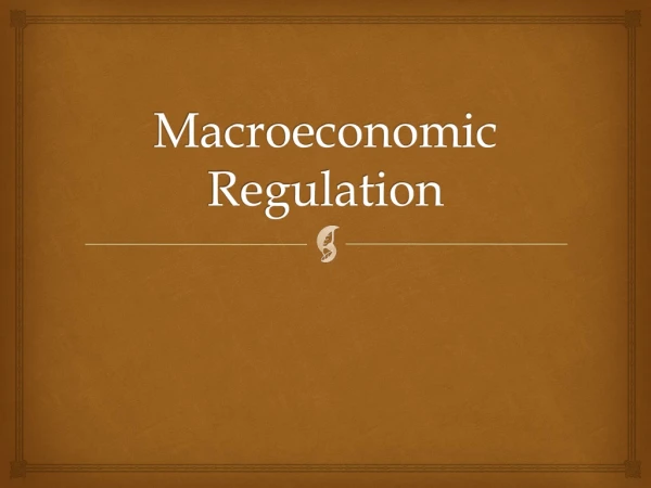 Macroeconomic Regulation