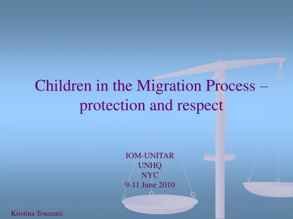 Children in the Migration Process – protection and respect