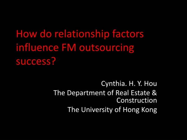 How do relationship factors influence FM outsourcing success?