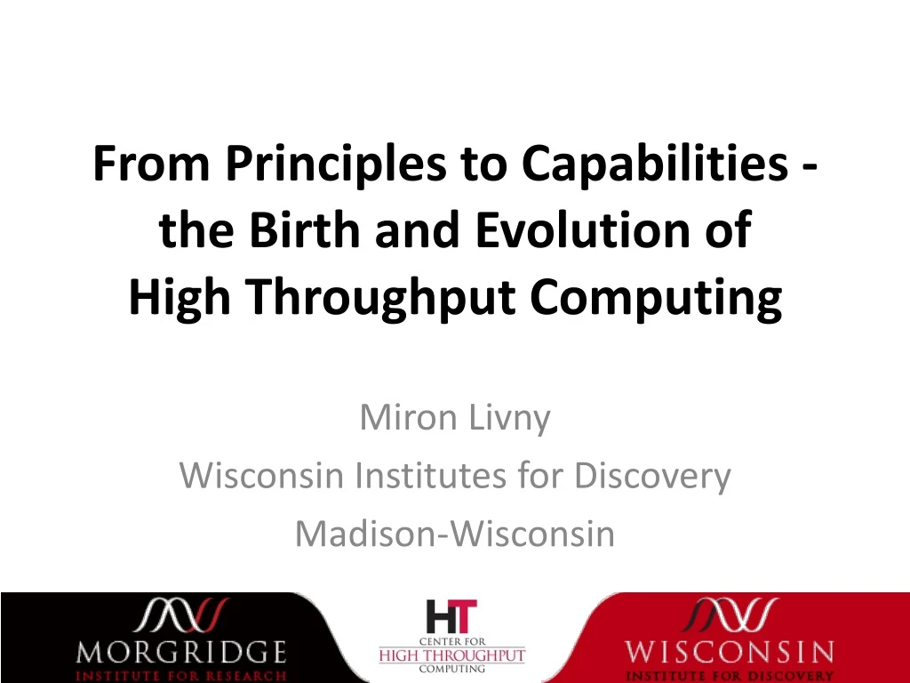 from principles to capabilities the birth and evolution of high throughput computing