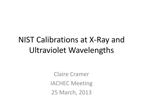 NIST Calibrations at X-Ray and Ultraviolet Wavelengths