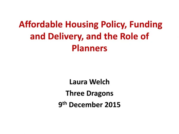 Affordable H ousing P olicy , Funding and Delivery , and the Role of Planners