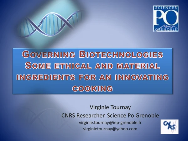 Governing Biotechnologies Some ethical and material ingredients for an innovating cooking