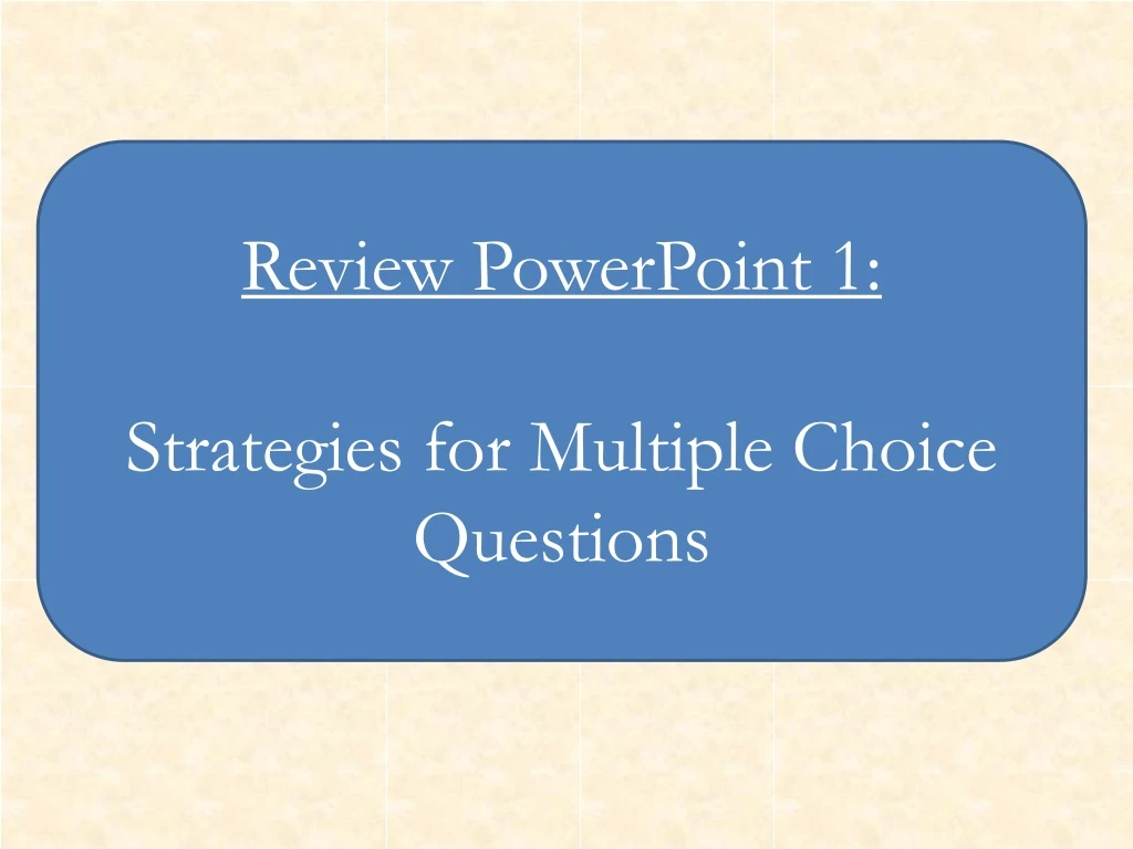 review powerpoint 1 strategies for multiple