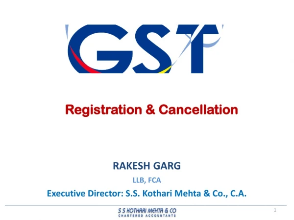 RAKESH GARG LLB, FCA Executive Director: S.S. Kothari Mehta &amp; Co., C.A.