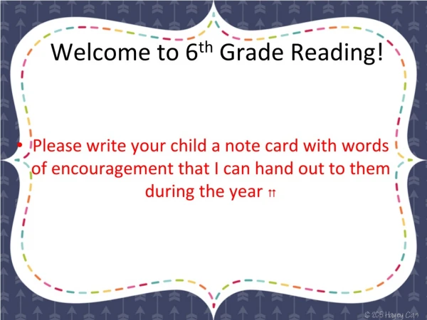 Welcome to 6 th Grade Reading!