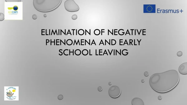 Elimination of negative phenomena and early school leaving