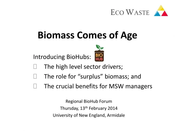 Biomass Comes of Age
