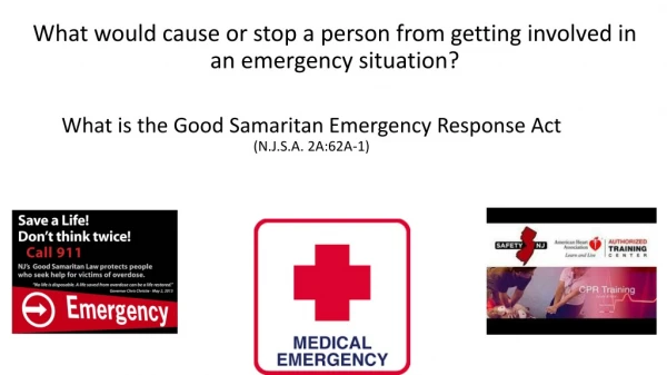 What would cause or stop a person from getting involved in an emergency situation?