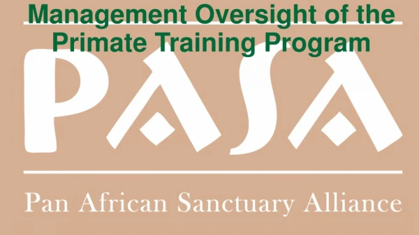 Management Oversight of the Primate Training Program