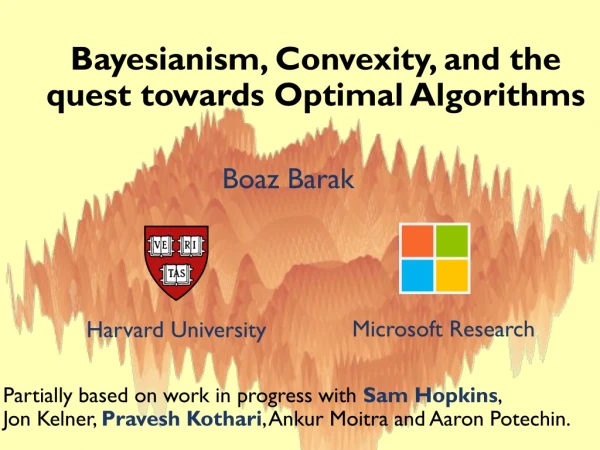 Bayesianism , Convexity, and the quest towards Optimal Algorithms