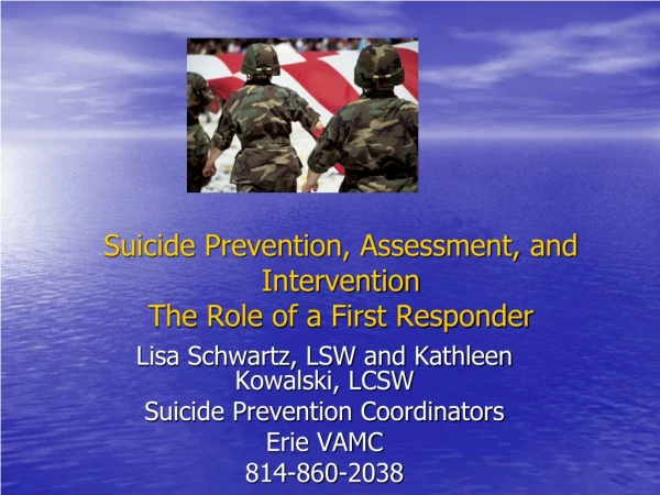 Suicide Prevention, Assessment, and Intervention The Role of a First Responder