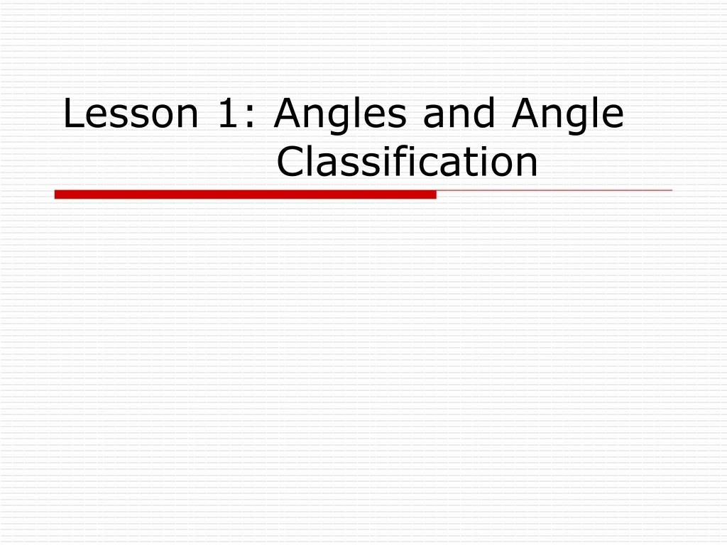lesson 1 angles and angle classification