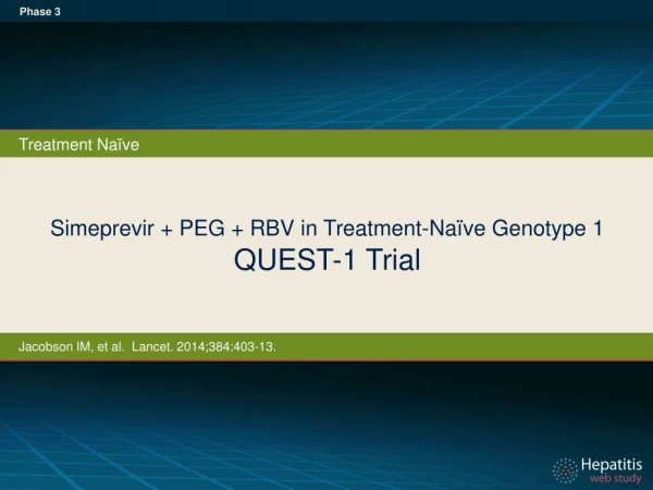 Simeprevir + PEG + RBV in Treatment-Naïve Genotype 1 QUEST-1 Trial