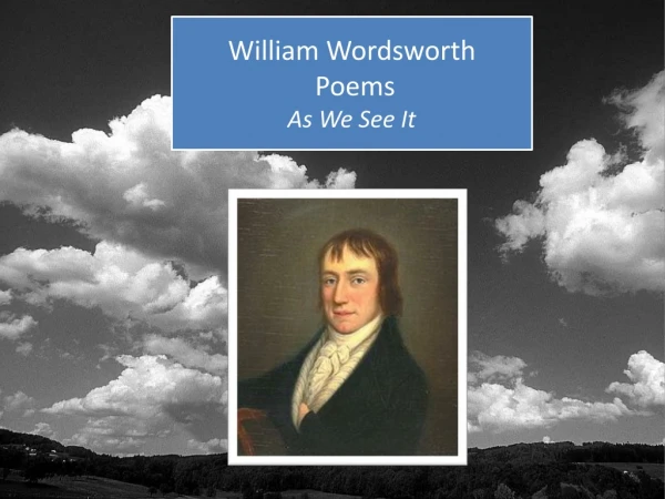 William Wordsworth Poems As We See It