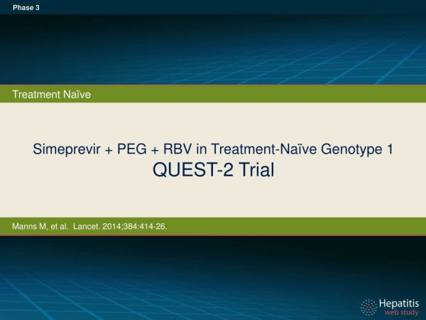 Simeprevir + PEG + RBV in Treatment-Naïve Genotype 1 QUEST-2 Trial