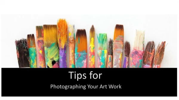 Tips for  Photographing Your Art Work 