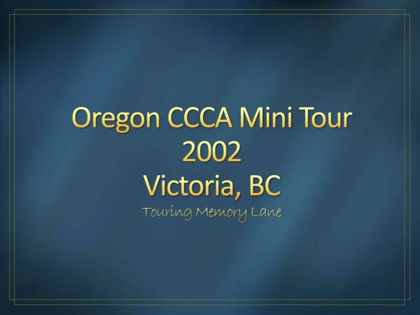 Oregon CCCA Mini Tour 2002 Victoria, BC Touring Memory Lane